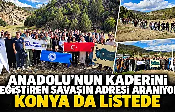 Anadolu'nun kaderini değiştiren savaşın adresi aranıyor! Konya da listede