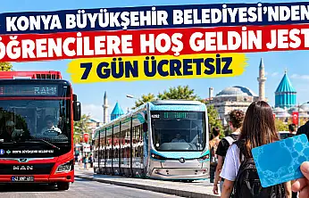 Konya Büyükşehir Belediyesi'nden öğrencilere hoş geldin jesti! 7 gün ücretsiz