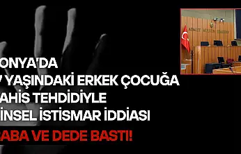 Konya'da 17 yaşındaki gence bahis tehdidiyle cinsel istismar iddiası: Baba ve dede bastı!