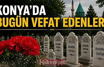 Konya'da 19 Temmuz 2026 Pazar günü vefat edenler