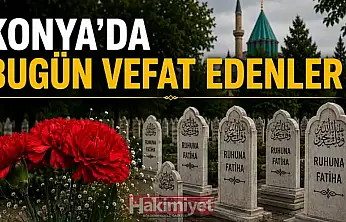Konya'da 25 Ekim 2026 Pazar  günü vefat edenler