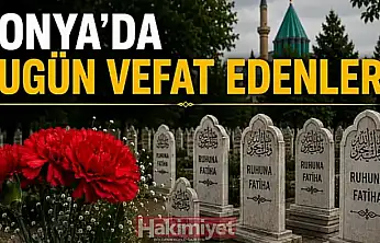 Konya'da 27 Haziran 2026 Cumartesi  günü vefat edenler