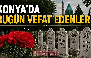Konya'da 8 Ağustos 2026 Cumartesi günü vefat edenler