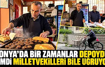 Konya'da bir zamanlar depoydu! Şimdi milletvekilleri bile uğruyor