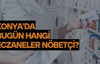 Konya'da bugün hangi eczaneler nöbetçi? (3 Aralık Çarşamba)