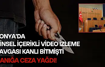 Konya'da cinsel içerikli video izleme kavgası kanlı bitmişti: Sanığa ceza yağdı!