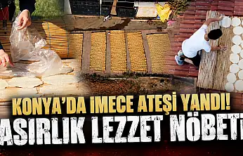Konya'da imece ateşi yandı! Asırlık lezzet nöbeti