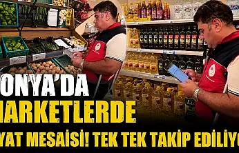 Konya'da marketlerde fiyat mesaisi! Tek tek takip ediliyor