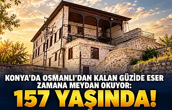 Konya'da Osmanlı'dan kalan güzide eser zamana meydan okuyor: 157 yaşında!
