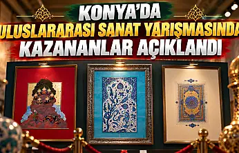 Konya'da uluslararası sanat yarışmasında kazananlar açıklandı