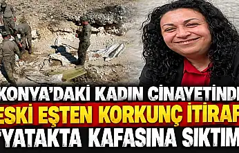 Konya'daki kadın cinayetinde eski eşten korkunç itiraf: 'Yatakta kafasına sıktım'