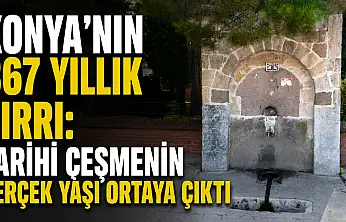 Konya'nın 367 yıllık sırrı: Tarihi çeşmenin gerçek yaşı ortaya çıktı