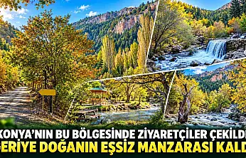 Konya'nın bu bölgesinde ziyaretçiler çekildi, geriye doğanın eşsiz manzarası kaldı