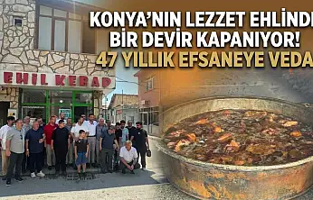 Konya'nın lezzet ehlinde bir devir kapanıyor! 47 yıllık efsaneye veda
