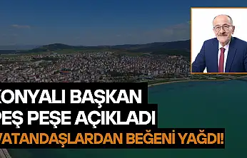 Konyalı başkan peş peşe açıkladı, vatandaşlardan beğeni yağdı!