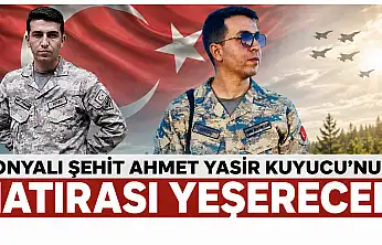 Konyalı şehit Ahmet Yasir Kuyucu'nun hatırası yeşerecek