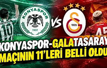 Konyaspor-Galatasaray maçının 11'leri belli oldu!
