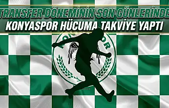 Transfer döneminin son günlerinde Konyaspor hücuma takviye yaptı