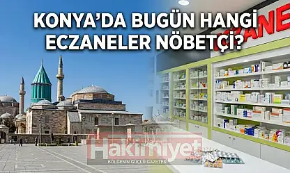 Konya'da bugün hangi eczaneler nöbetçi? (2 Ağustos Pazar)