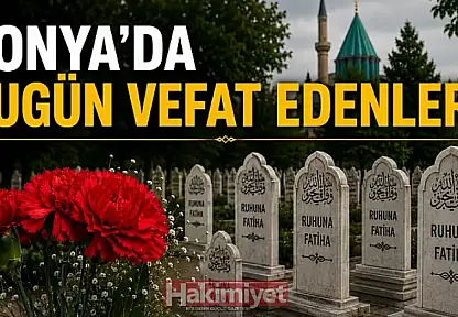 Konya'da 16 Ağustos 2026 Pazar günü vefat edenler