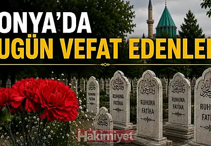 Konya'da 26 Temmuz 2026 Pazar günü vefat edenler