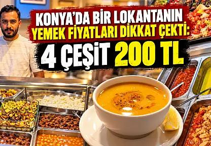 Konya'da bir lokantanın yemek fiyatları dikkat çekti: 4 çeşit 200 TL