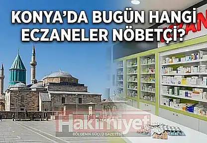 Konya'da bugün hangi eczaneler nöbetçi? (12 Ağustos Çarşamba)