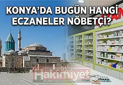 Konya'da bugün hangi eczaneler nöbetçi? (26 Ekim Pazartesi)