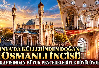 Konya'da küllerinden doğan Osmanlı incisi! Kapısından büyük pencereleriyle büyülüyor