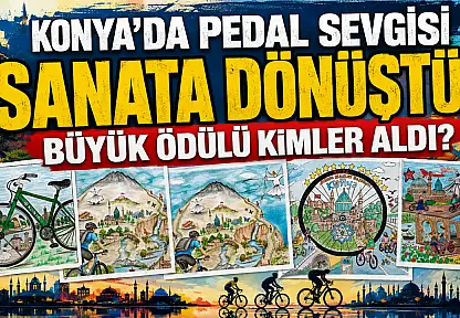 Konya'da pedal sevgisi sanata dönüştü! Büyük ödülü kimler aldı?