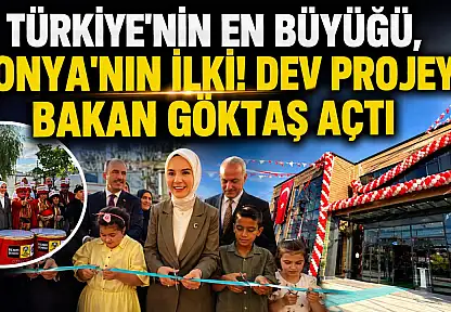 Türkiye'nin en büyüğü, Konya'nın ilki! Dev projeyi Bakan Göktaş açtı
