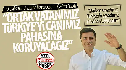Demirtaş'tan Birlik ve Barış Çağrısı: '86 Milyonluk Halk Ordusuna Dönüşeceğiz'