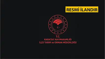 Karatay İlçe Tarım ve Orman Müdürlüğünden İdari Yaptırım Kararı Tebliği