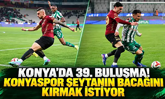 Konya'da 39. buluşma! Konyaspor şeytanın bacağını kırmak istiyor