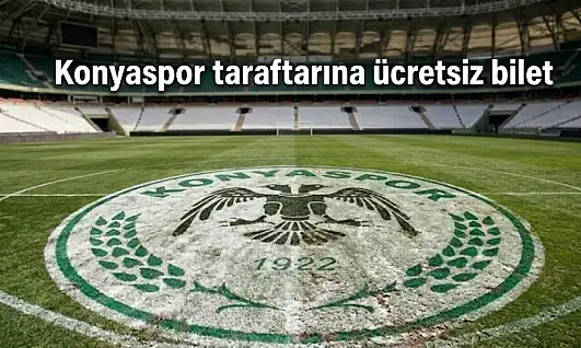 Konya'da Konyaspor taraftarına ücretsiz bilet fırsatı!