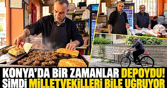 Konya'da bir zamanlar depoydu! Şimdi milletvekilleri bile uğruyor
