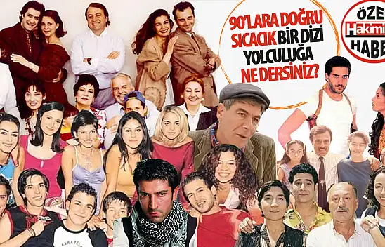90'lı Yılların Unutulmaz Türk Dizileri
