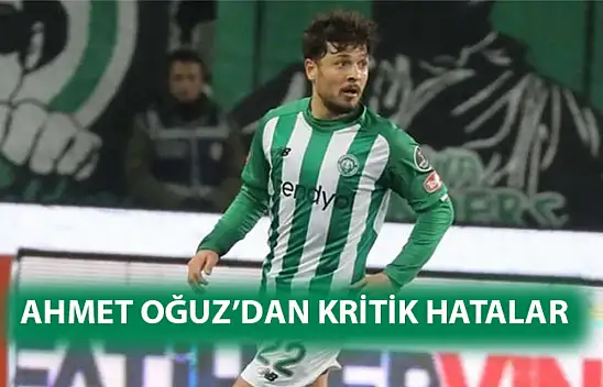 Ahmet Oğuz'dan Kritik hatalar