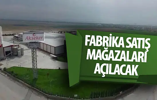 AKŞEKER Fabrika satış mağazaları açıyor