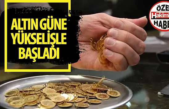 Altın Güne Yükselişle Başladı