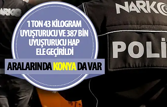 Bakan Yerlikaya duyurdu:  434 gözaltı! Aralarında Konya da var!