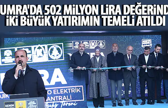 Başkan Altay Çumra'da 502 Milyon Lira Değerinde İki Büyük Yatırımın Temelini Attı, Açılışını Yaptı