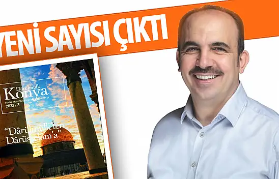 Başkan Altay, Darülmülk Konya Dergisi'nin Yeni Sayısını Duyurdu