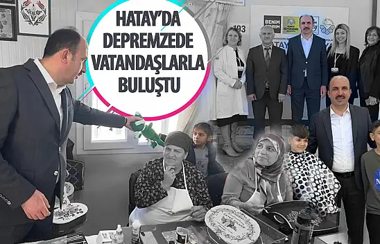 Başkan Altay, Hatay'da Depremzedelerle Buluştu: Dayanışma Ruhunu Canlı Tutuyor
