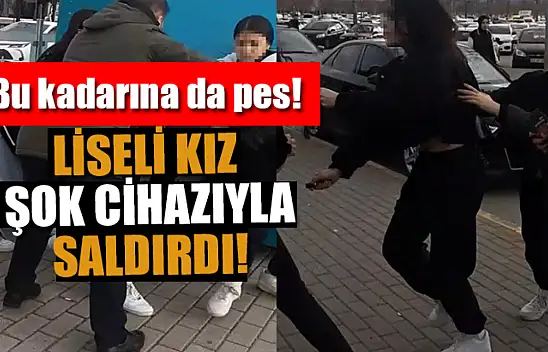 Bu kadarına da pes! Liseli kızlar şok cihazıyla saldırdı