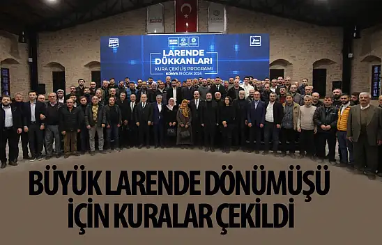 Büyük Larende Dönüşümünde kuralar çekildi!
