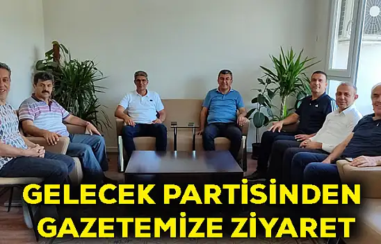 Gelecek Partisinden gazetemize ziyaret