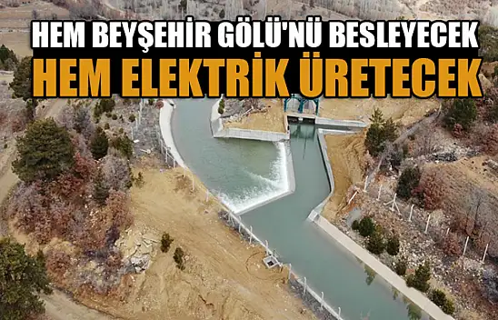 Gembos hem gölü besleyecek hem elektrik üretecek