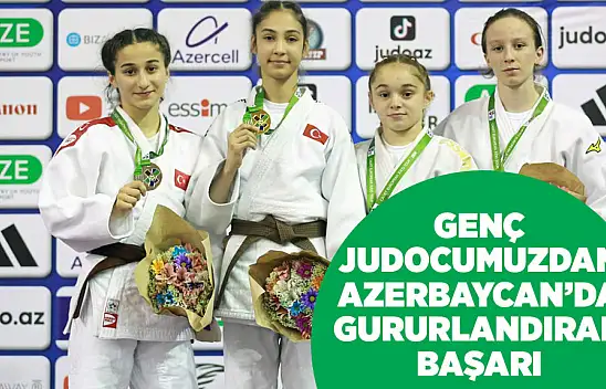 Genç Judocumuzdan Azerbaycan'da gururlandıran başarı