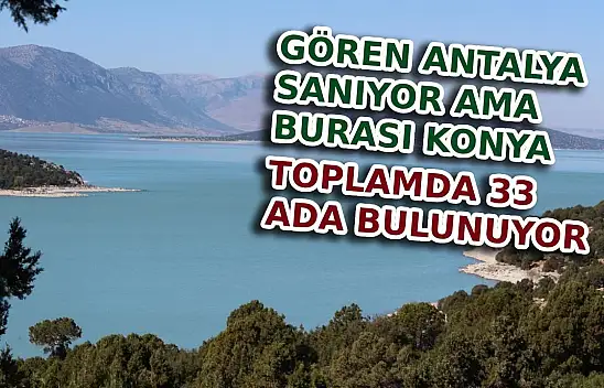 Gören Antalya sanıyor ama burası Konya! Yüzmek için akın akın geliyorlar